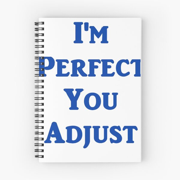 Item preview, I'm Perfect You Adjust designed and sold by evahhamilton.