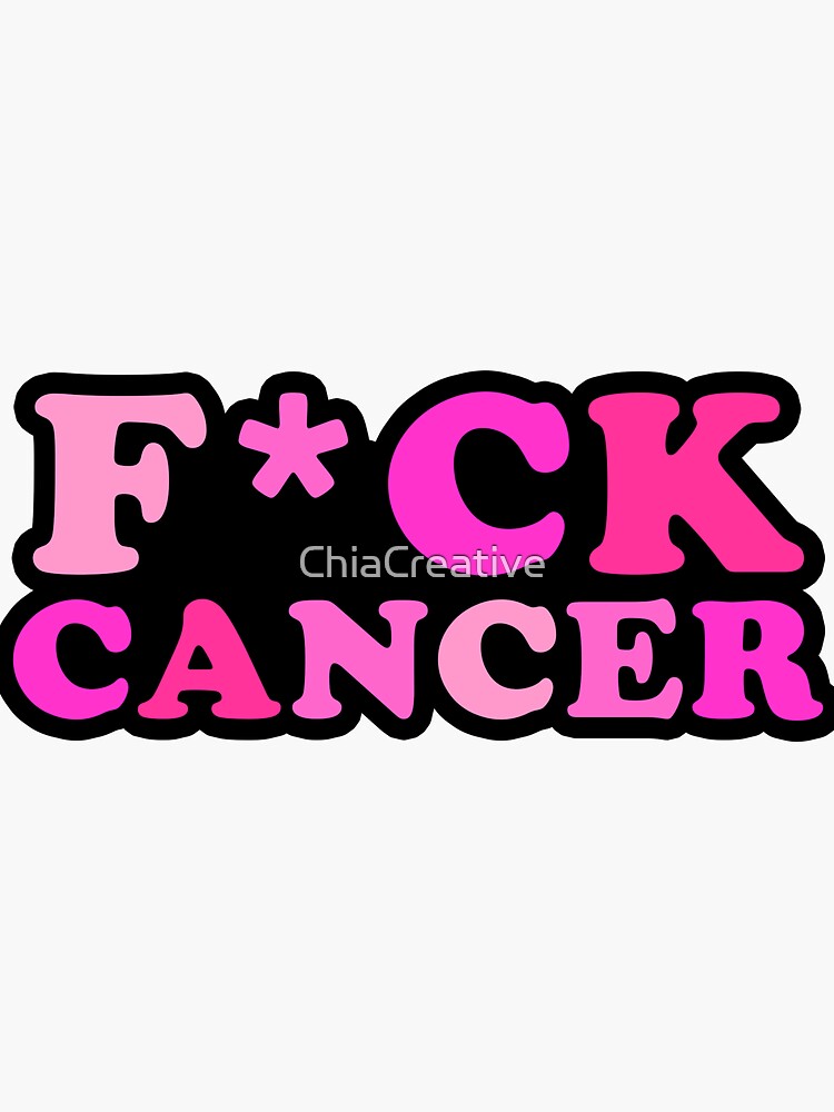 F Ck Cancer Sticker For Sale By Chiacreative Redbubble