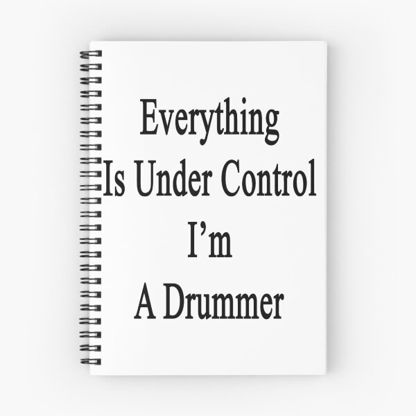 Item preview, Everything Is Under Control I'm A Drummer  designed and sold by supernova23.
