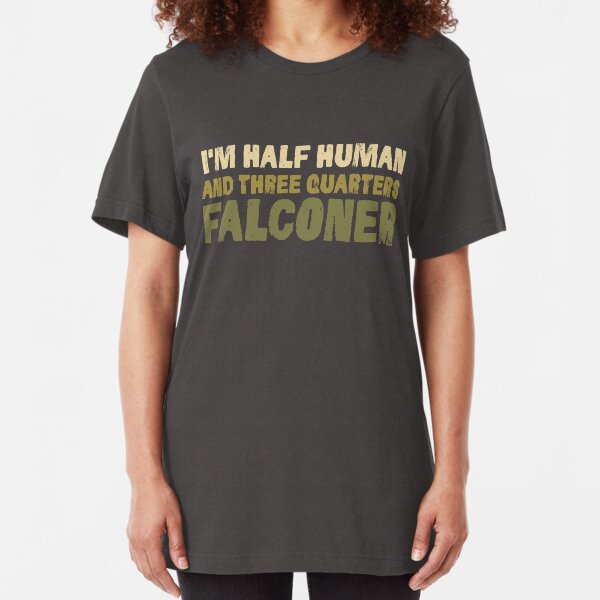 Fun Falconry T-shirt - Funny Falconers Supplies T-Shirt Slim Fit T-Shirt