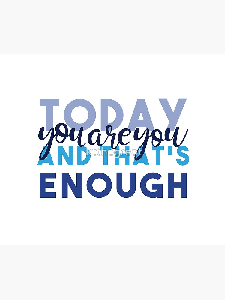 Today You're You and That's Enough - Dear Evan Hansen by ktthegreat