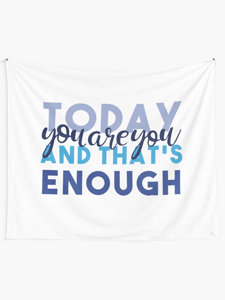 Alternate view of Today You're You and That's Enough - Dear Evan Hansen Tapestry
