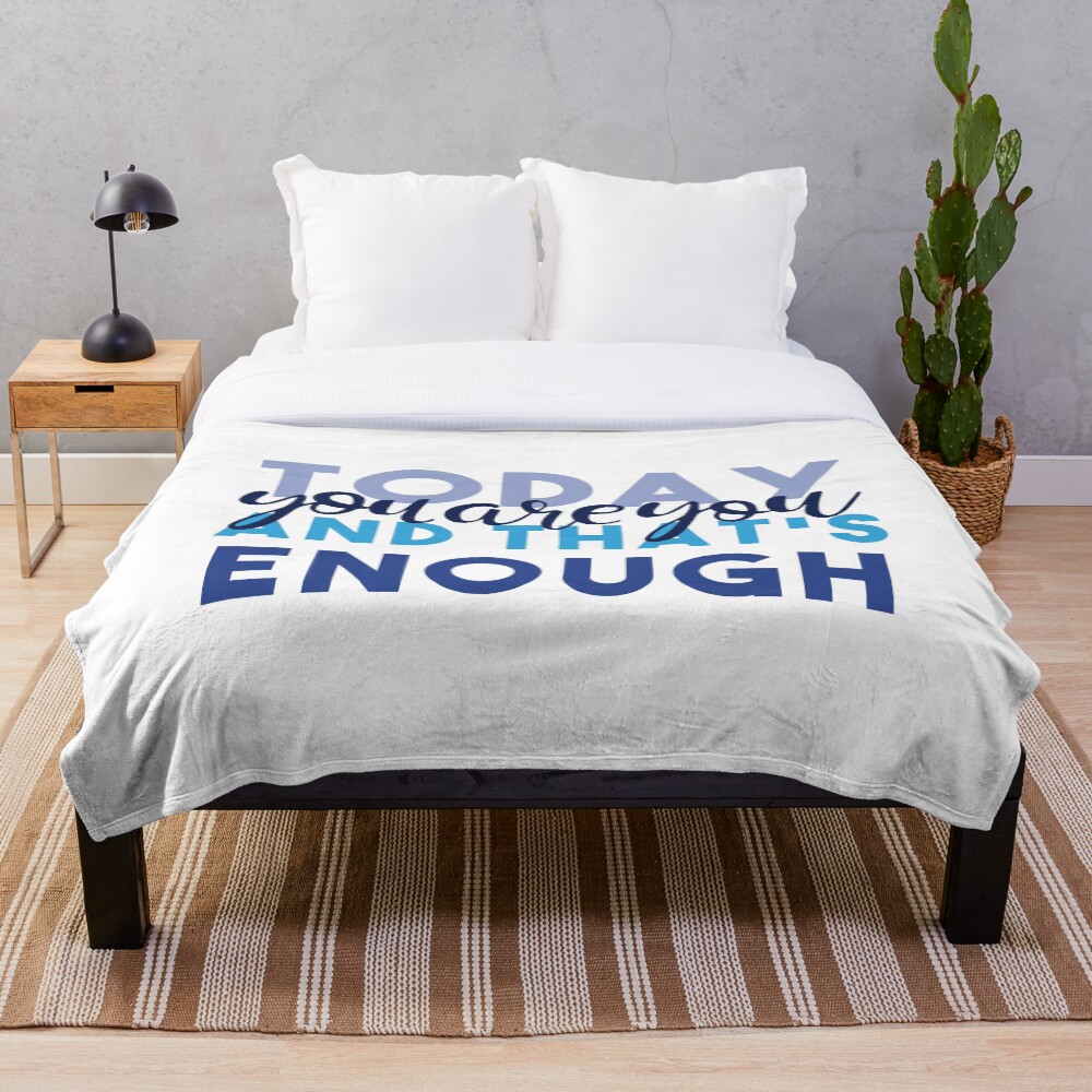 Today You're You and That's Enough - Dear Evan Hansen Throw Blanket