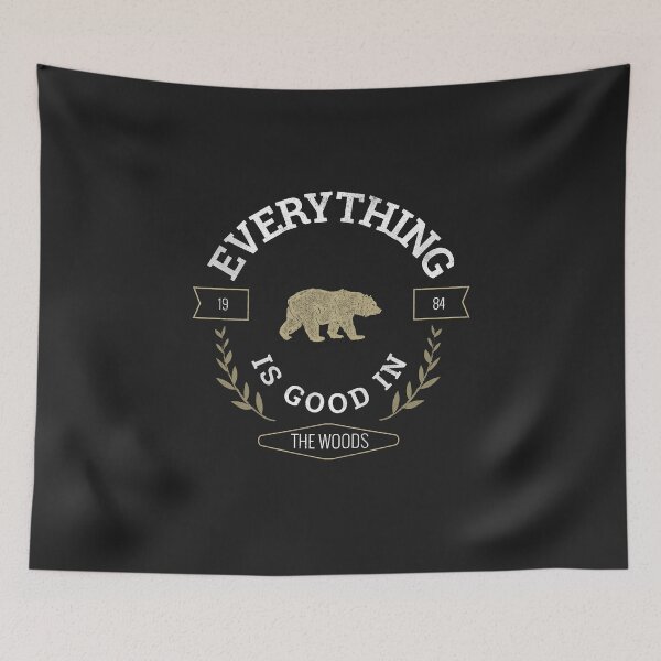 Item preview, Everything is good in the Woods designed and sold by evlar.