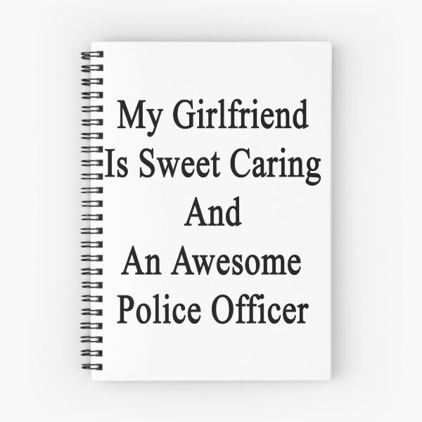 Item preview, My Girlfriend Is Sweet Caring And An Awesome Police Officer  designed and sold by supernova23.