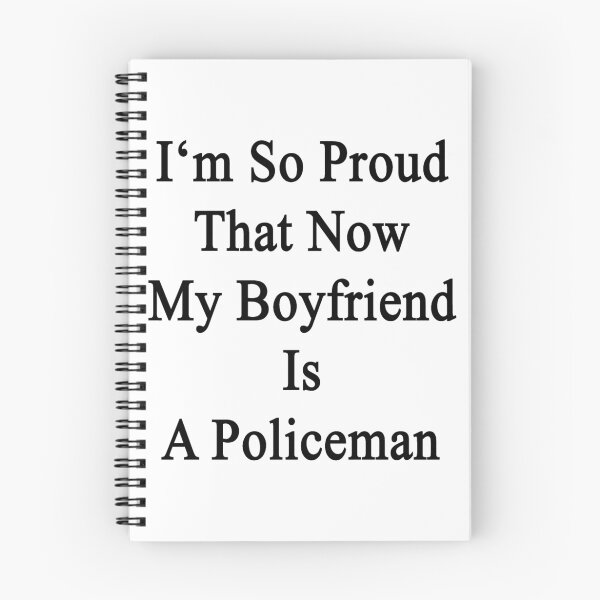 Item preview, I'm So Proud That Now My Boyfriend Is A Policeman  designed and sold by supernova23.
