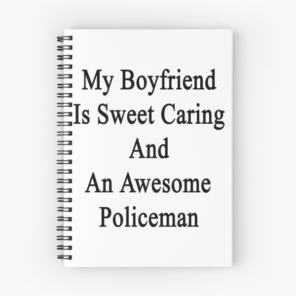 Item preview, My Boyfriend Is Sweet Caring And An Awesome Policeman  designed and sold by supernova23.