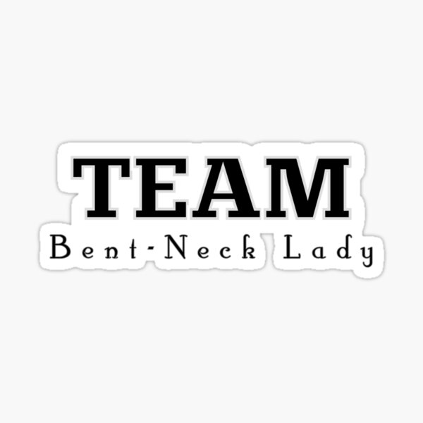 Team Bent-Neck Lady Sticker