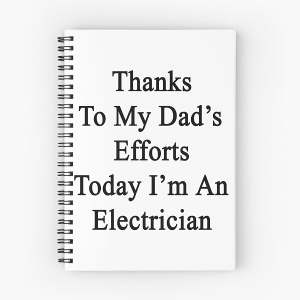 Item preview, Thanks To My Dad's Efforts Today I'm An Electrician  designed and sold by supernova23.