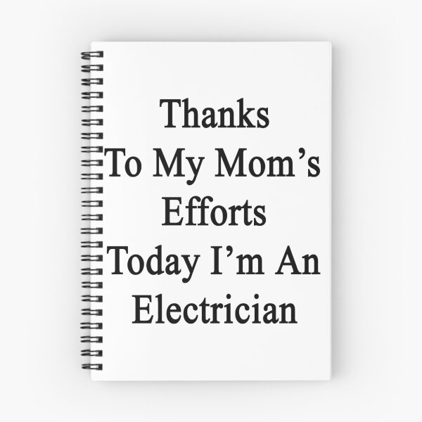 Item preview, Thanks To My Mom's Efforts Today I'm An Electrician  designed and sold by supernova23.