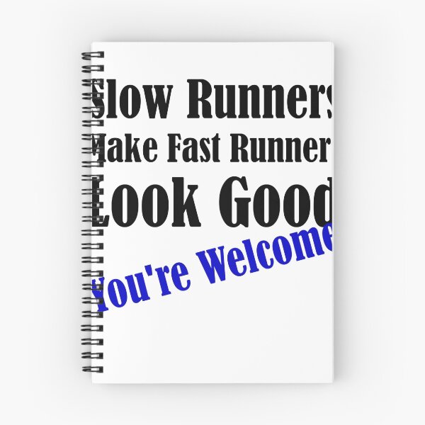 Item preview, Slow Runners Make Fast Runners Look Good designed and sold by evahhamilton.