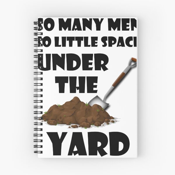 Item preview, So Many Men So Little Space Under The Yard designed and sold by evahhamilton.