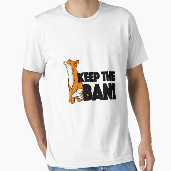 Item preview, Keep the Ban! Anti Fox Hunting Illustration designed and sold by GoodbyeDolly.