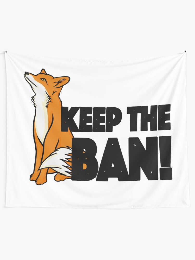 Keep The Ban Anti Fox Hunting Illustration Tapestry By Goodbyedolly Redbubble