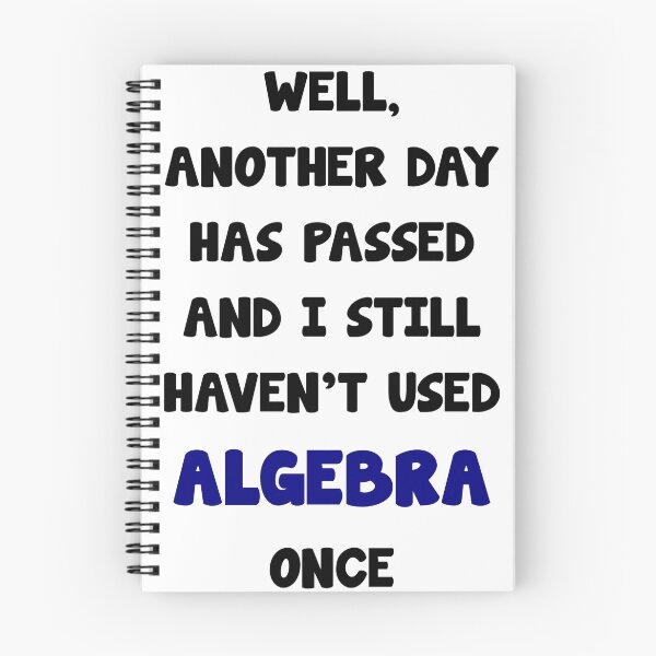 Item preview, Another Day Has Passed And I Still Haven't Used Algebra! designed and sold by evahhamilton.