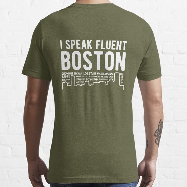 I only speak Boston funny Boston accent Essential T-Shirt for