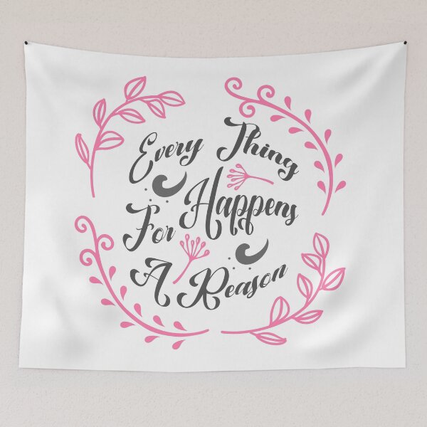 Item preview, Everything Happens For A Reason!. designed and sold by shema78.