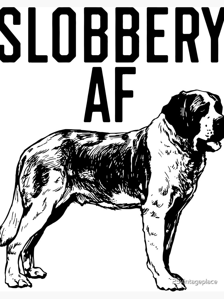 St Bernard Dog Slobbery Af Art Board Print By 25vintageplace Redbubble