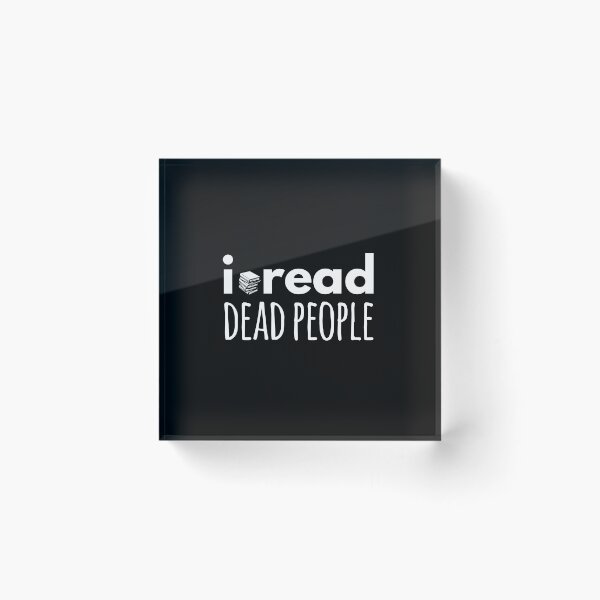 Item preview, I Read Dead People designed and sold by Fairytale Farmer.