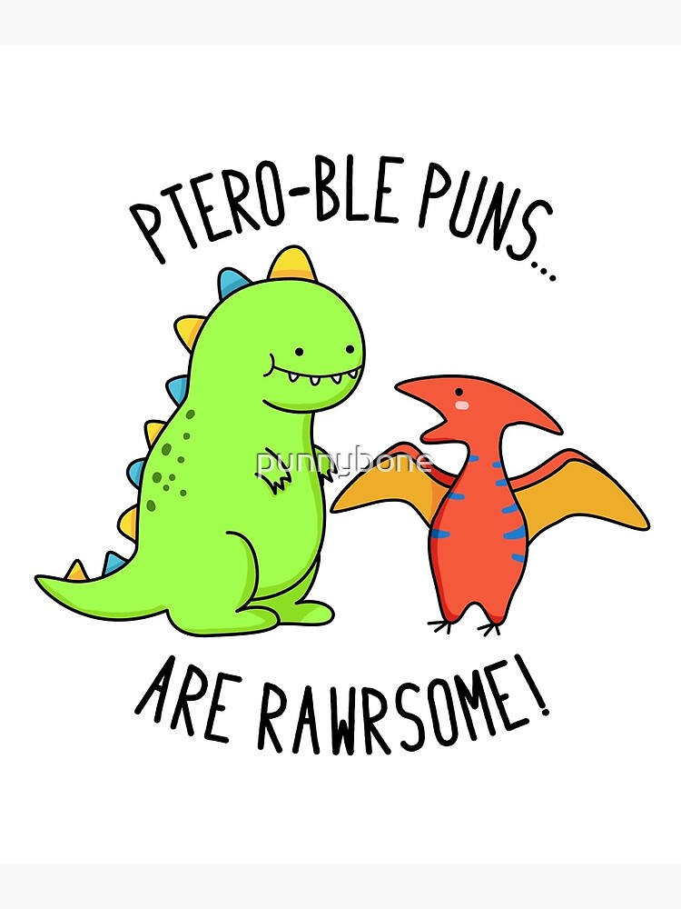 You're Roarsome Uplifting Quotes and Roarful Dinosaur Puns to Rock