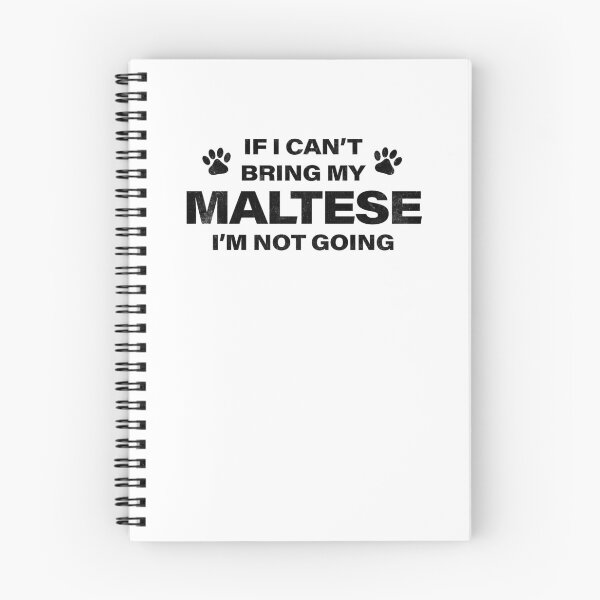 Item preview, If I Can't Bring my MALTESE, I'm Not Going designed and sold by Kelsorian.