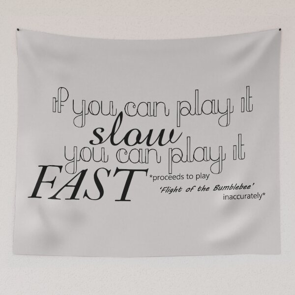 Item preview, If you can play it SLOW you can play it FAST designed and sold by KelseyJB16.