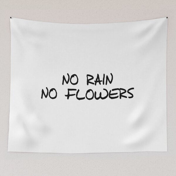 Item preview, No Rains No Flowers designed and sold by psyduck25.