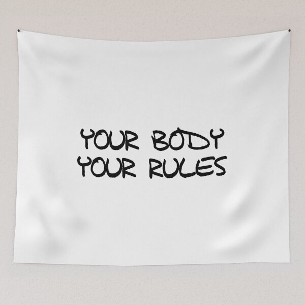 Item preview, Your Body Your Rules designed and sold by psyduck25.