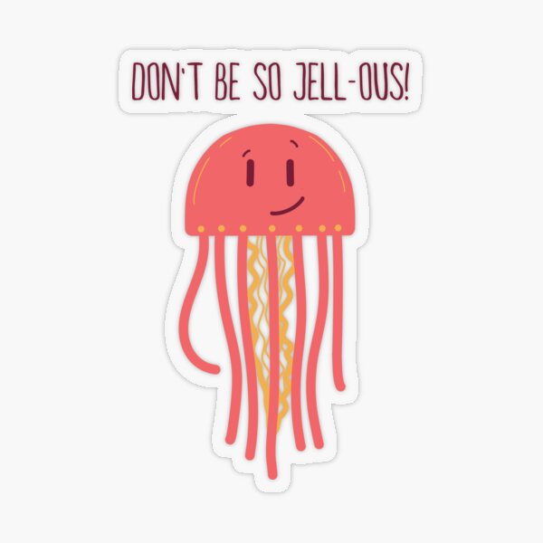 Don't Be So Jealous! | cute sassy jellyfish narcissist animal Transparent Sticker