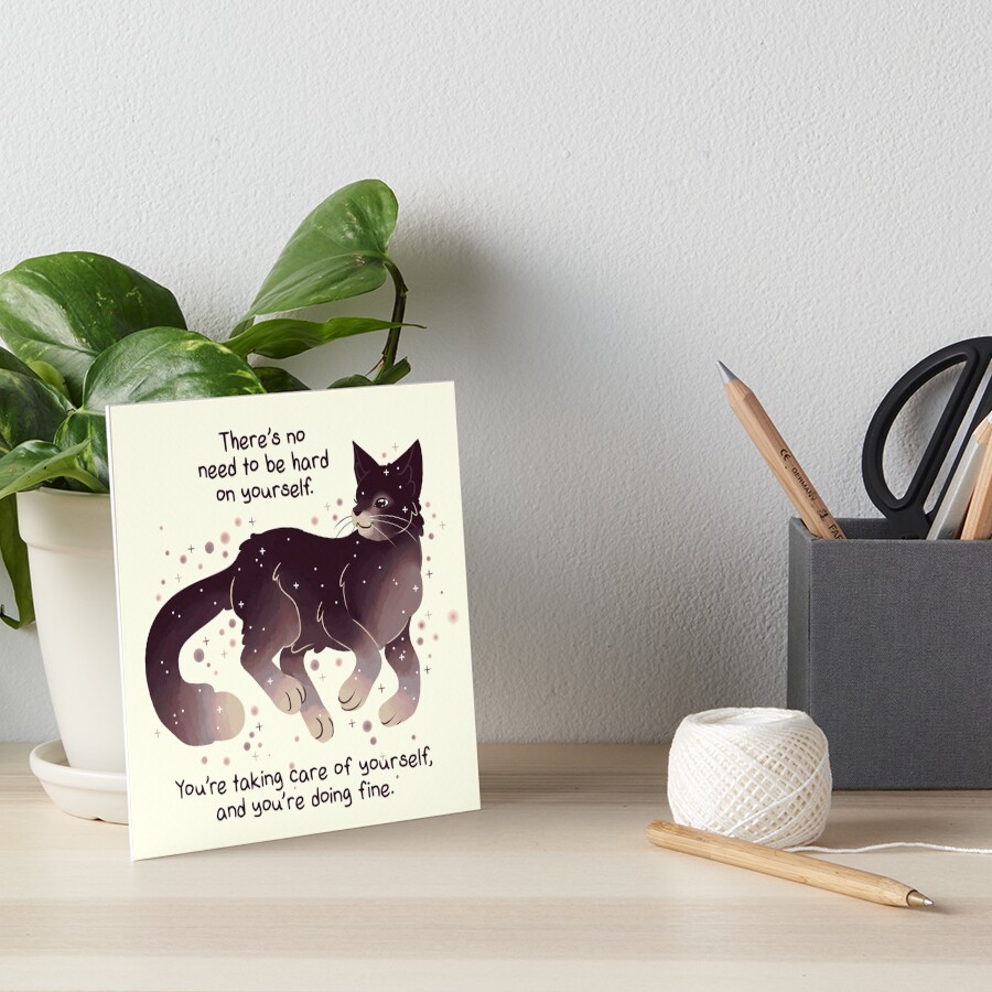 "No Need to Be Hard on Yourself" Cat Art Board Print