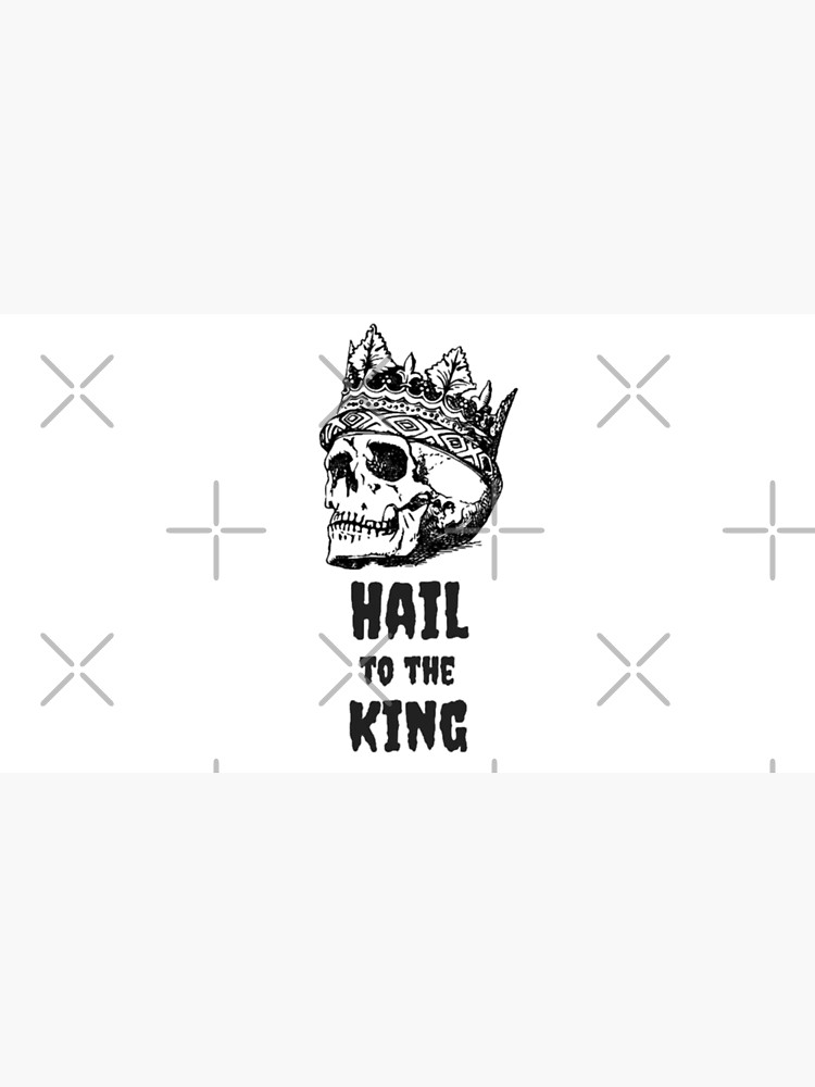 hail-to-the-king-poster-by-samsyr-redbubble