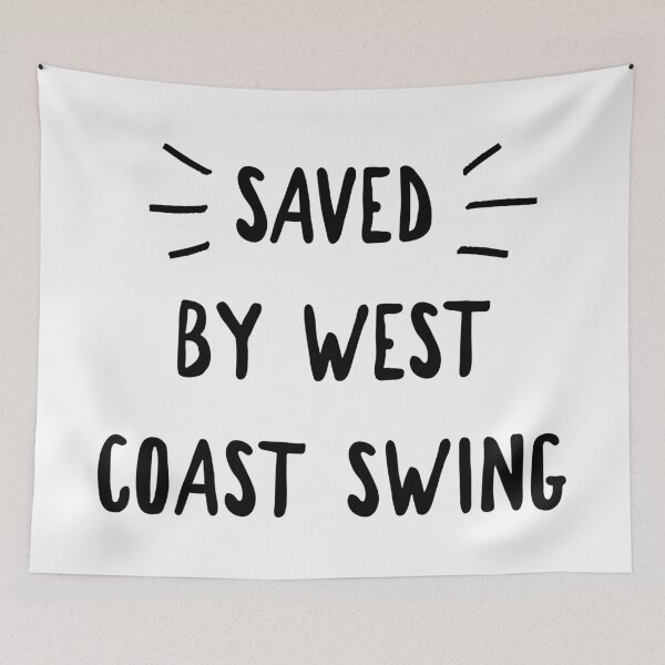 Item preview, Saved By West Coast Swing BL designed and sold by Funkymask.