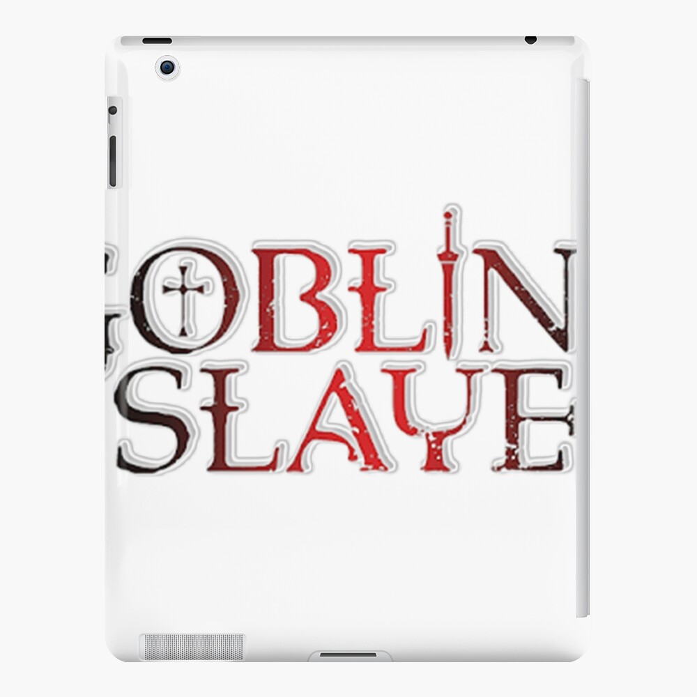 Goblin Slayer Anime Logo 18 Ipad Case Skin By Thatfattgamer Redbubble