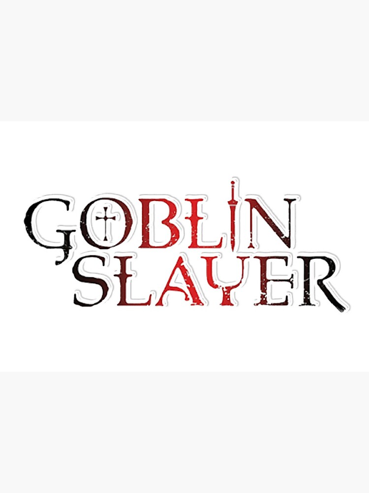 Goblin Slayer Anime Logo 18 Art Board Print By Thatfattgamer Redbubble