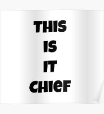 This Is It Chief Poster