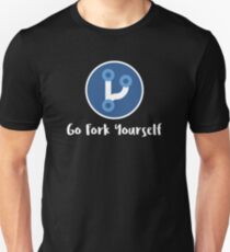 Go Fork Yourself Unisex T-Shirt