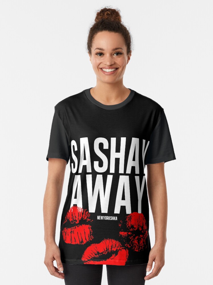 sashay away t shirt