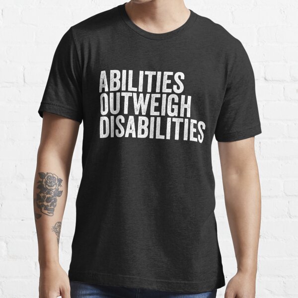 Item preview, Abilities Outweigh Disabilities designed and sold by TrendJunky.
