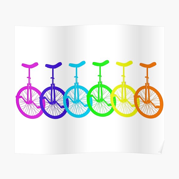 Rainbow Unicycles beat bikes any day Poster