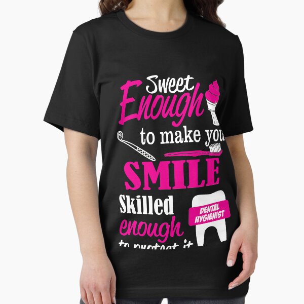 Skilled Enough To Become A Dental Hygienist Shirts Skilled Enough To Become A Dental Hygienist Shirts
