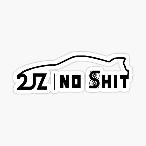 2jz No Shit Canda Cars Sticker By Colorandart Lab Redbubble