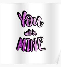 You Will Be Mine Poster