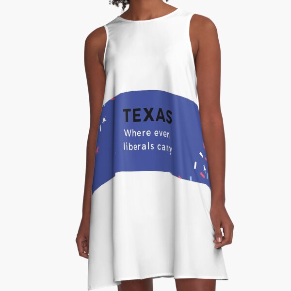 Texas: Even Liberals Carry, 2 A-Line Dress