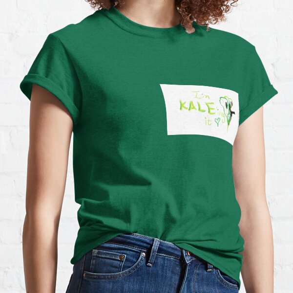 I'm Kale'ing it Classic T-Shirt