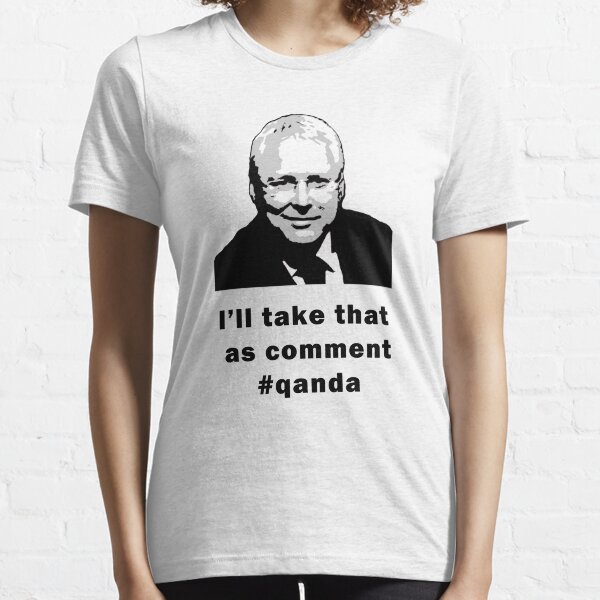 I'll take that as comment #qanda Essential T-Shirt