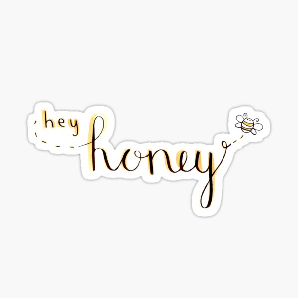 Hey Honey Sticker for Sale by heyhoney
