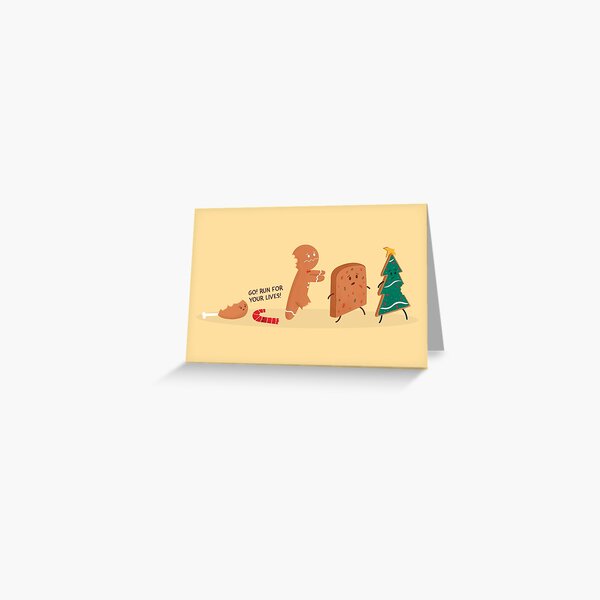 It's Christmas! Run for your lives! Greeting Card