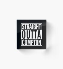 Straight Outta Compton Acrylic Block