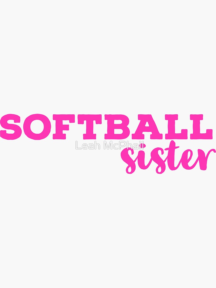Softball Sister Pink Typography by LeahMcPhail