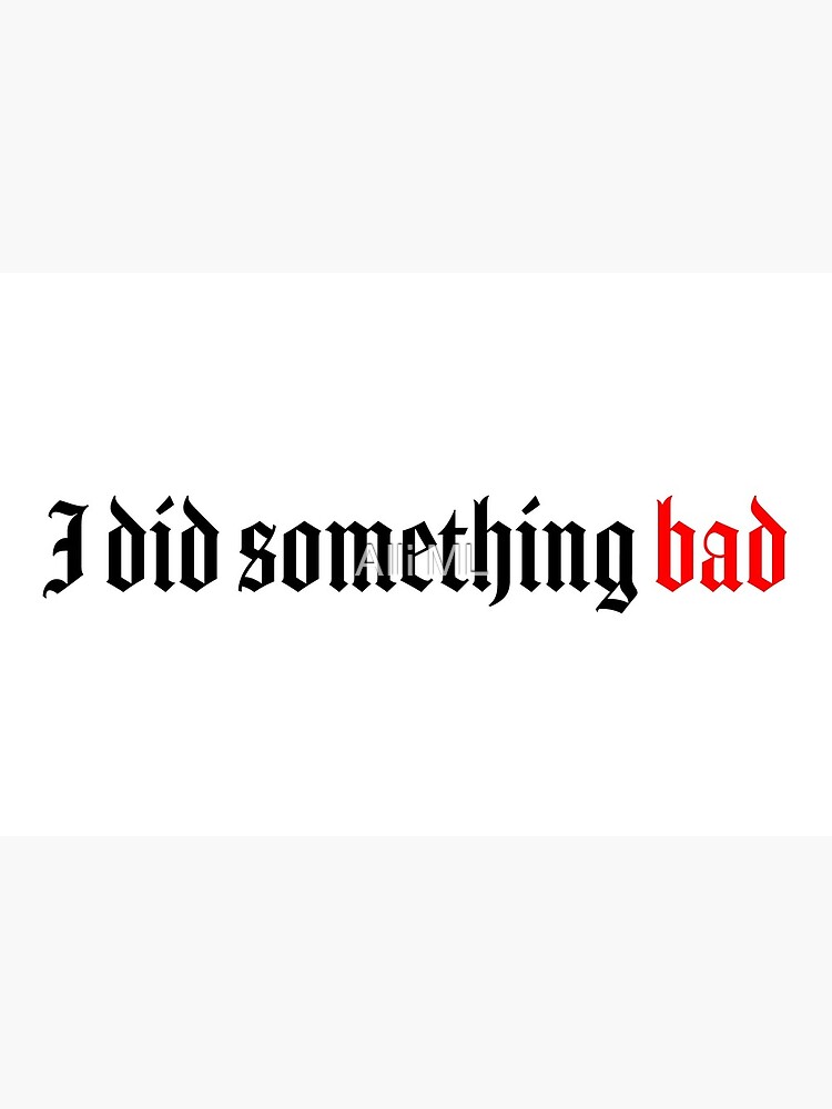 I Did Something Bad by Taylor Swift